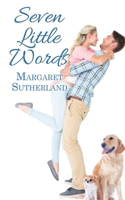 Seven Little Words by Sutherland, Margaret