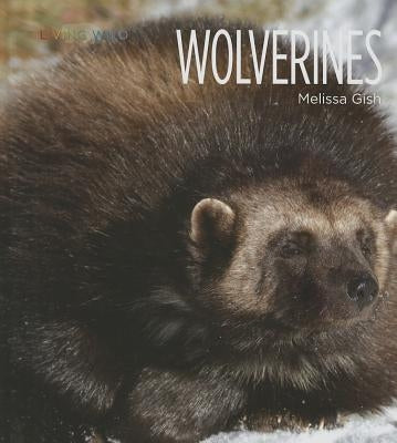 Wolverines by Gish, Melissa