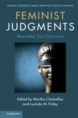 Feminist Judgments: Rewritten Tort Opinions by Chamallas, Martha