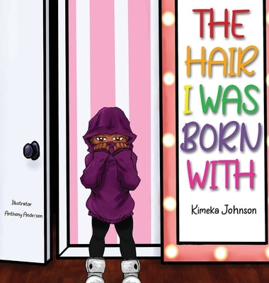 The Hair I Was Born With by Johnson, Kimeka