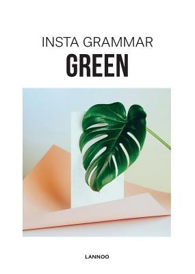 Insta Grammar: Green by Schampaert, Irene