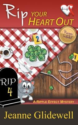 Rip Your Heart Out (A Ripple Effect Mystery, Book 4) by Glidewell, Jeanne