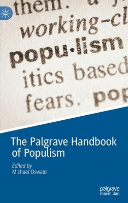 The Palgrave Handbook of Populism by Oswald, Michael