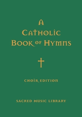 A Catholic Book of Hymns by Jones, Aago Noel a.