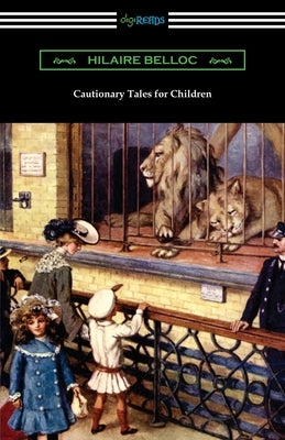 Cautionary Tales for Children by Belloc, Hilaire