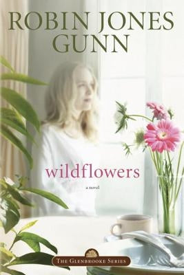 Wildflowers by Gunn, Robin Jones