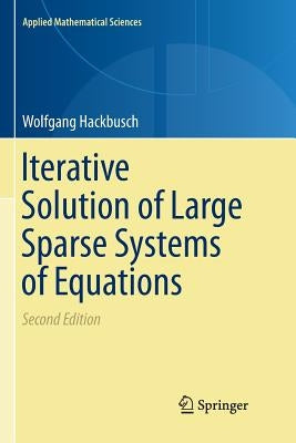 Iterative Solution of Large Sparse Systems of Equations by Hackbusch, Wolfgang