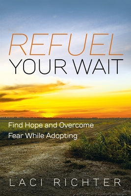 Refuel Your Wait by Richter, Laci