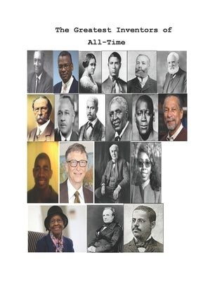 The Greatest Inventors of All-Time by Henderson, Charles E., Jr.