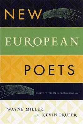New European Poets by Miller, Wayne