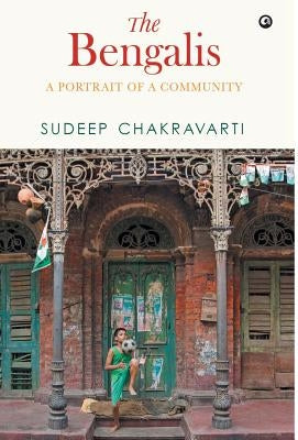 The Bengalis by Chakravarti, Sudeep