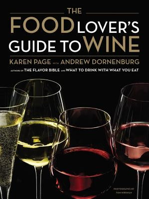 The Food Lover's Guide to Wine by Page, Karen
