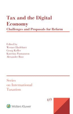 Tax and the Digital Economy: Challenges and Proposals for Reform by Haslehner, Werner