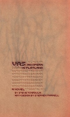 VAS: An Opera in Flatland by Tomasula, Steve