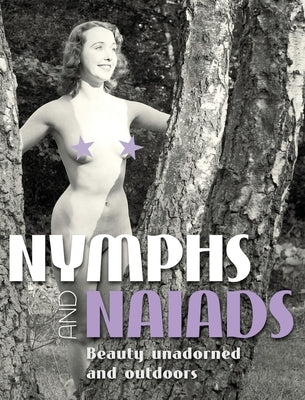 Nymphs and Naiads: Beauty Unadorned and Outdoors by El-Droubie, Yahya