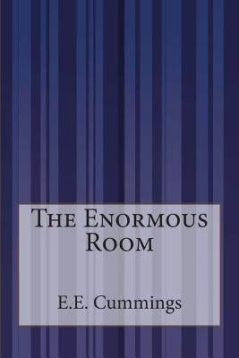 The Enormous Room by Cummings, E. E.