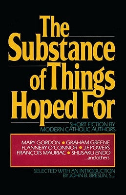 The Substance of Things Hoped For by Breslin, John