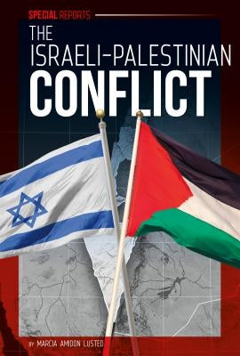 The Israeli-Palestinian Conflict by Lusted, Marcia Amidon
