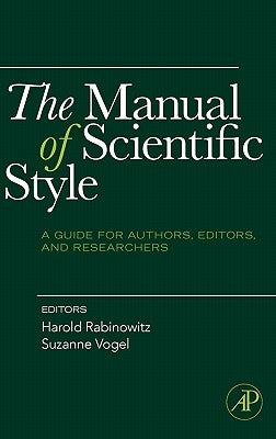 The Manual of Scientific Style: A Guide for Authors, Editors, and Researchers by Rabinowitz, Harold