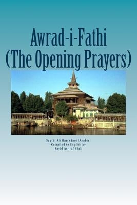 Awrad-i-Fathiah: The Opening Prayers by Khan, Ghulam Hasan