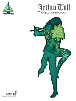 Jethro Tull Guitar Anthology by Jethro Tull