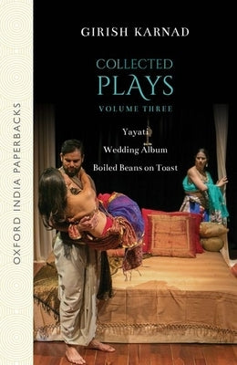 Collected Plays Volume 3 Oip by Karnad, Girish