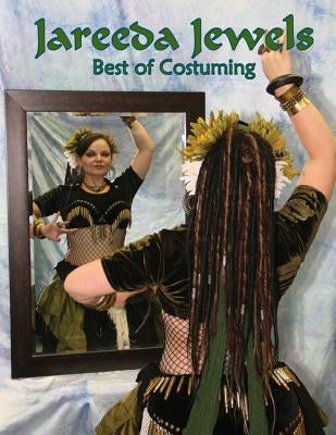 Jareeda Jewels Best of Costuming: For Belly Dance by Bliss, Mezdulene