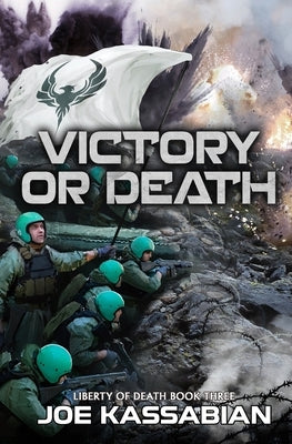 Victory or Death: A Military Sci-Fi Series by Kassabian, Joe