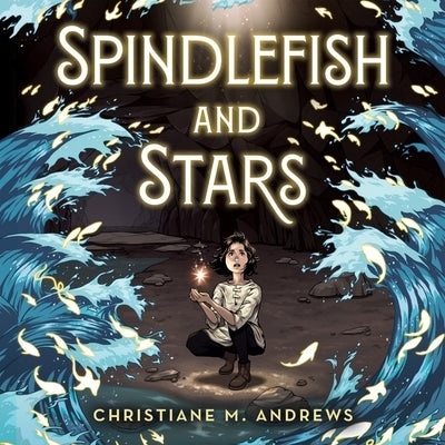 Spindlefish and Stars by Andrews, Christiane M.