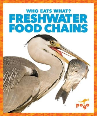 Freshwater Food Chains by Pettiford, Rebecca