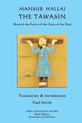 The Tawasin: (Book of the Purity of the Glory of God) by Smith, Paul