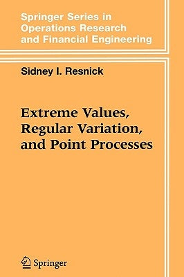 Extreme Values, Regular Variation and Point Processes by Resnick, Sidney I.
