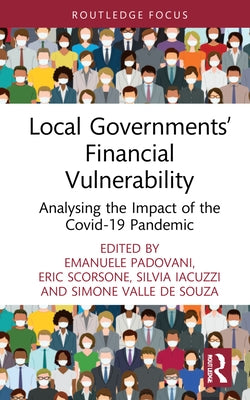Local Governments' Financial Vulnerability: Analysing the Impact of the Covid-19 Pandemic by Padovani, Emanuele