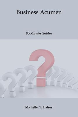 Business Acumen by Halsey Pmp, Michelle N.