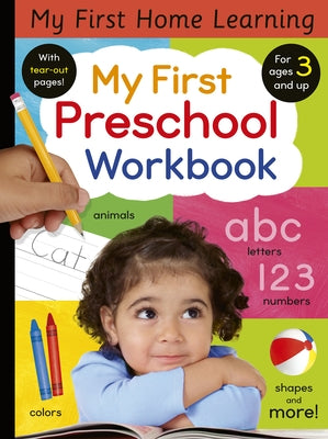 My First Preschool Workbook: Animals, Colors, Letters, Numbers, Shapes, and More! by Crisp, Lauren