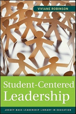 Student-Centered Leadership by Robinson, Viviane