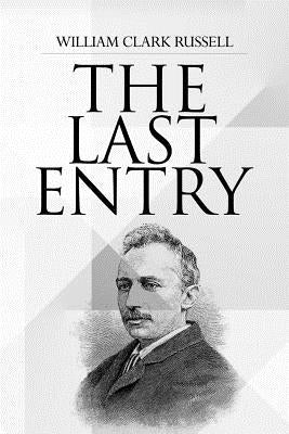 The Last Entry by Russell, William Clark