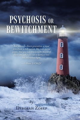 Psychosis or Bewitchment by Zoref, Deborah