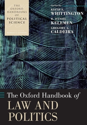 The Oxford Handbook of Law and Politics by Whittington, Keith E.