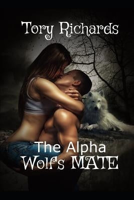 The Alpha Wolf's Mate by Richards, Tory