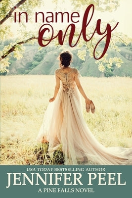 In Name Only by Peel, Jennifer
