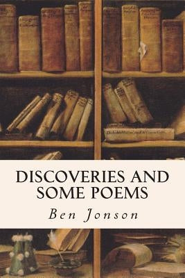 Discoveries and Some Poems by Jonson, Ben