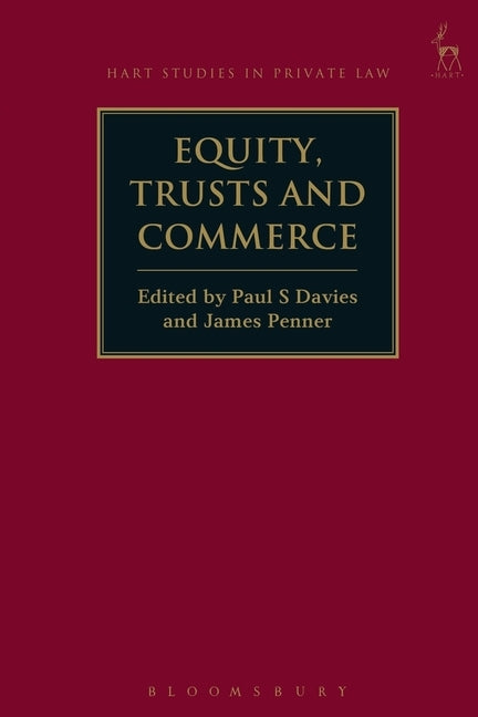 Equity, Trusts and Commerce by Davies, Paul S.