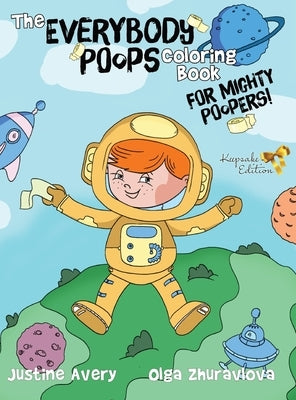 The Everybody Poops Coloring Book for Mighty Poopers! by Avery, Justine