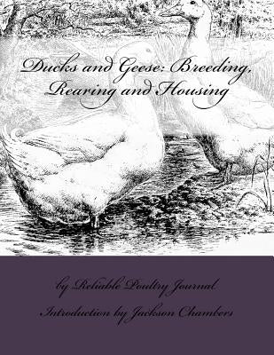 Ducks and Geese: Breeding, Rearing and Housing by Chambers, Jackson