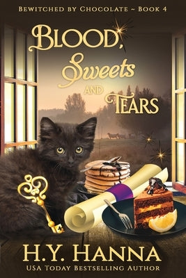 Blood, Sweets & Tears (LARGE PRINT): Bewitched By Chocolate Mysteries - Book 4 by Hanna, H. y.
