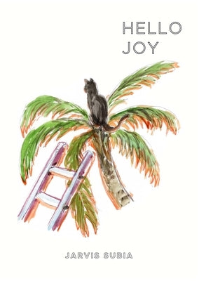 Hello Joy by Subia, Jarvis