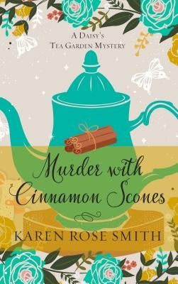 Murder with Cinnamon Scones by Smith, Karen Rose
