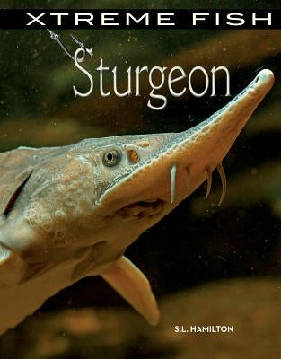 Sturgeon by Hamilton, S. L.