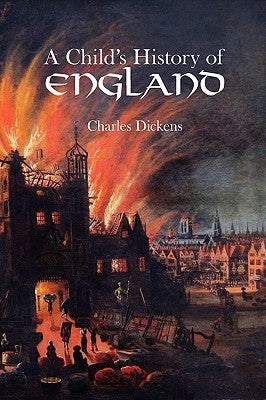 A Child's History of England by Dickens, Charles